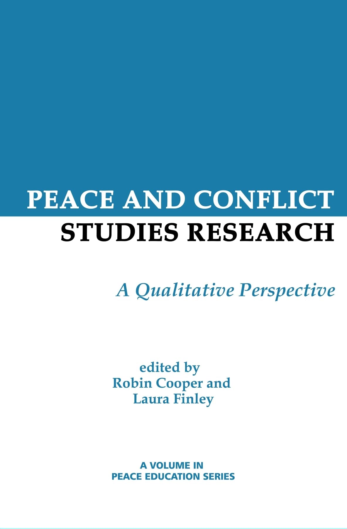 Peace And Conflict Studies Research: A Qualitative Perspective (Peace Education)