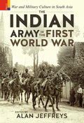 The Indian Army In The First World War