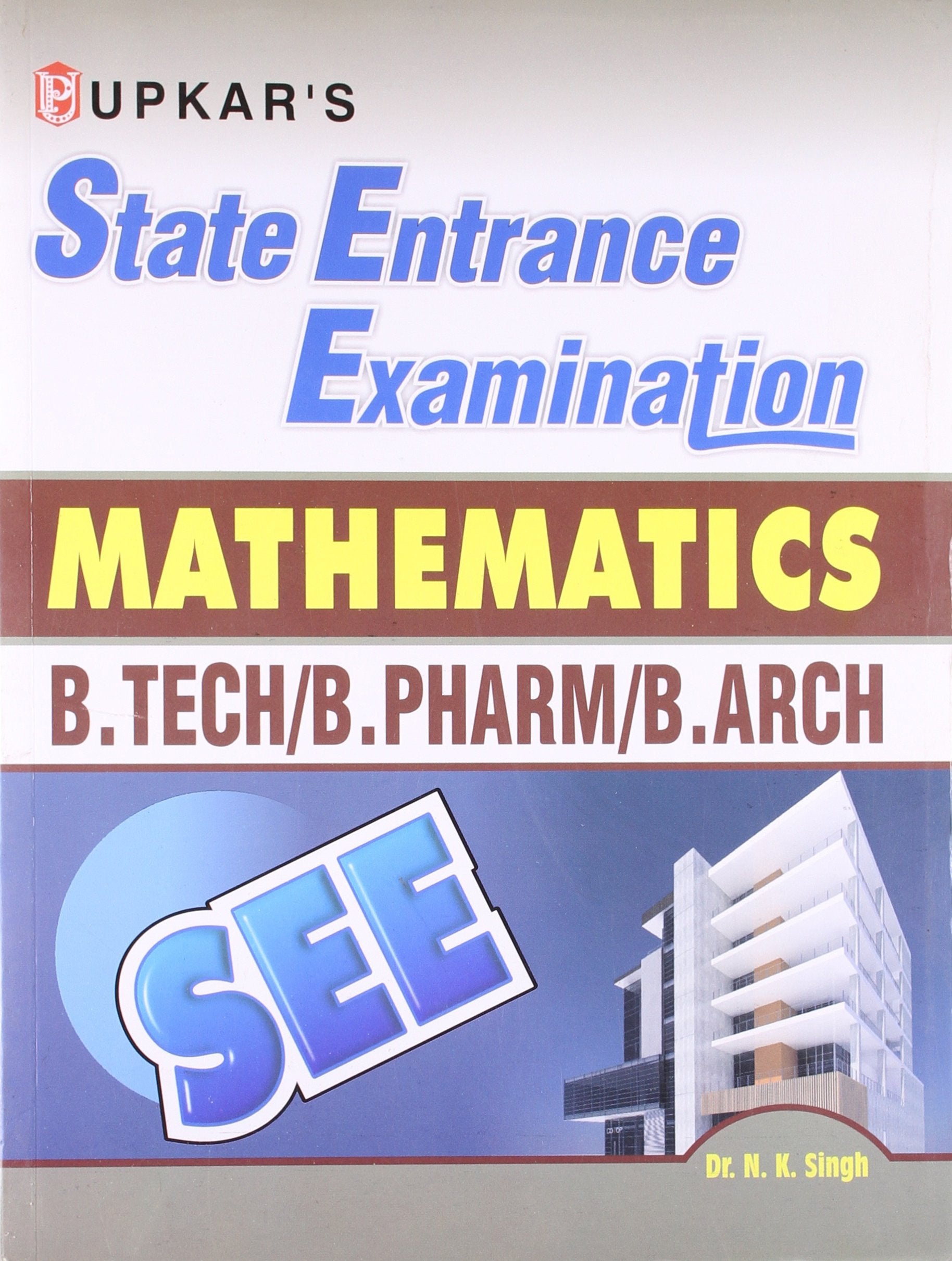 State Entrance Exam. Mathematics: B. Tech./B.Pharm/B. Arch