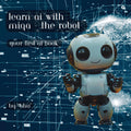 Learn AI with MIQA  the robot: Your first AI book