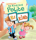 Good Manners: Be Kind and Polite