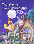 The Bremen Town Musicians (Timeless Stories)