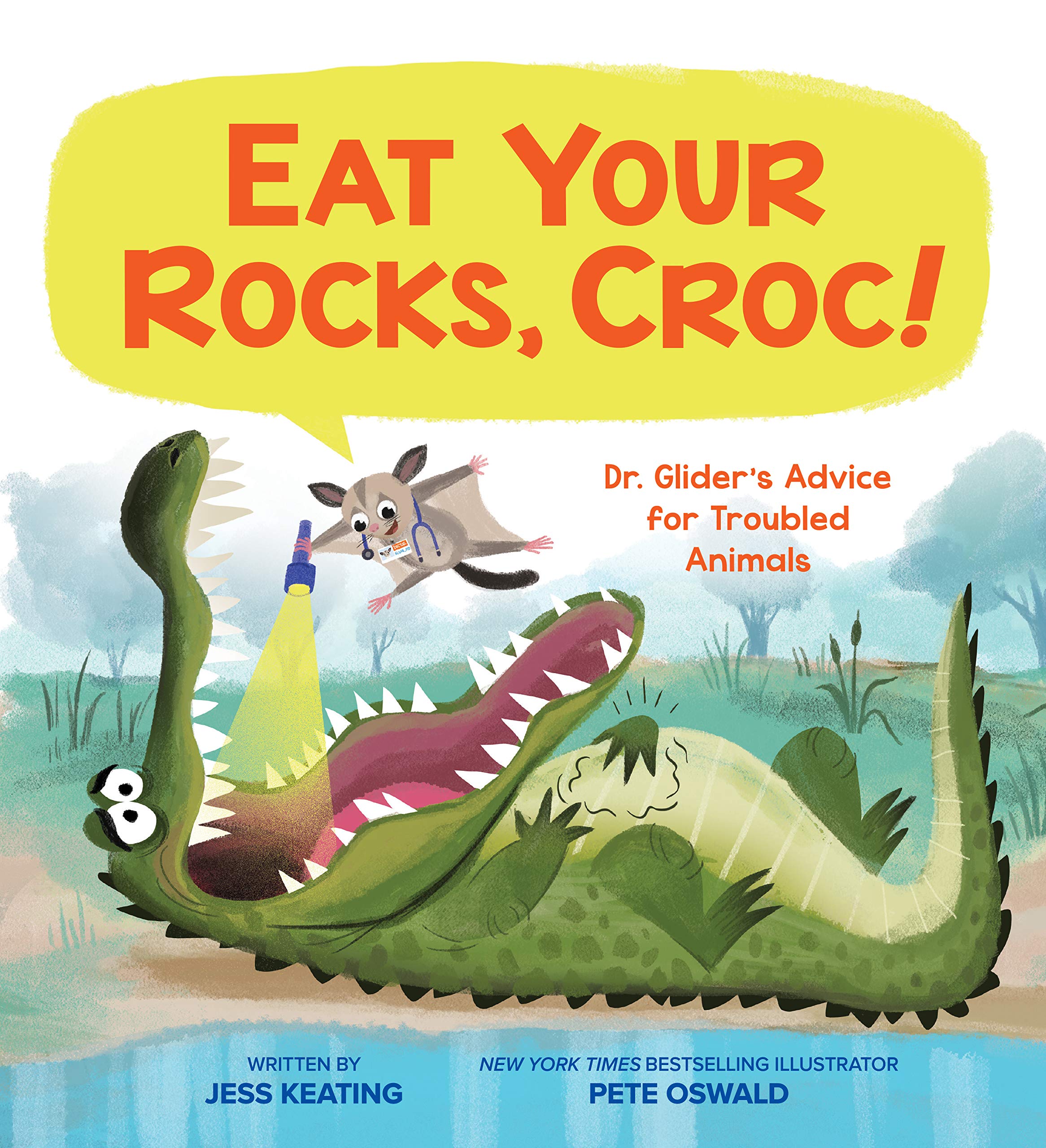 Eat Your Rocks, Croc!: Dr. Gliders Advice for Troubled Animals (1)