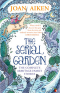 THE SERIAL GARDEN: THE COMPLETE ARMITAGE FAMILY STORIES
