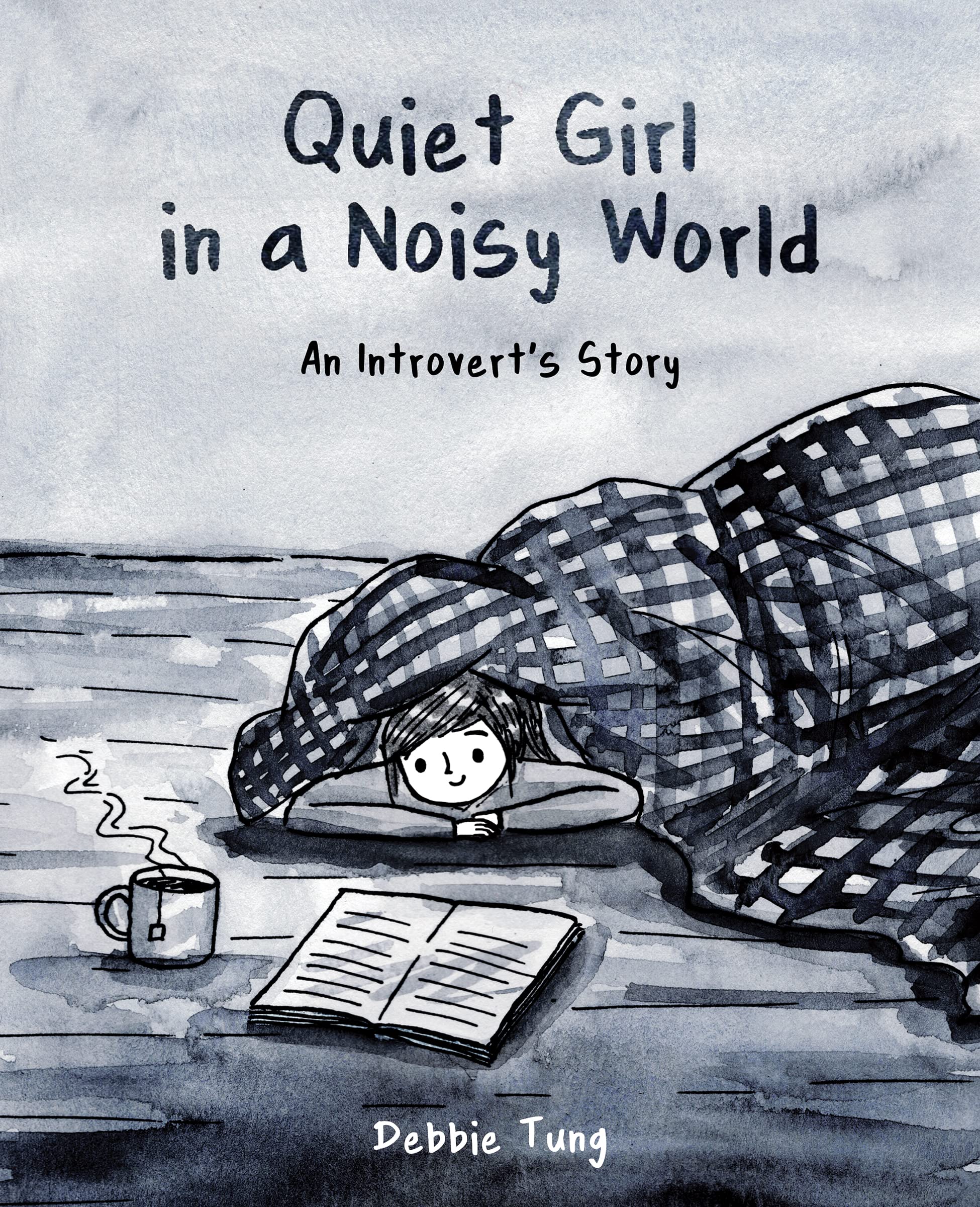 Quiet Girl in a Noisy World: An Introverts Story