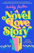 A Novel Love Story: The BRANDNEW for summer 2024 magical enemiestolovers romcom from the author of THE DEAD ROMANTICS!: The 