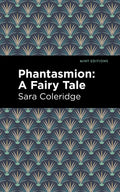 Phantasmion: A Fairy Tale (Mint Editions  Fantasy and Fairytale)