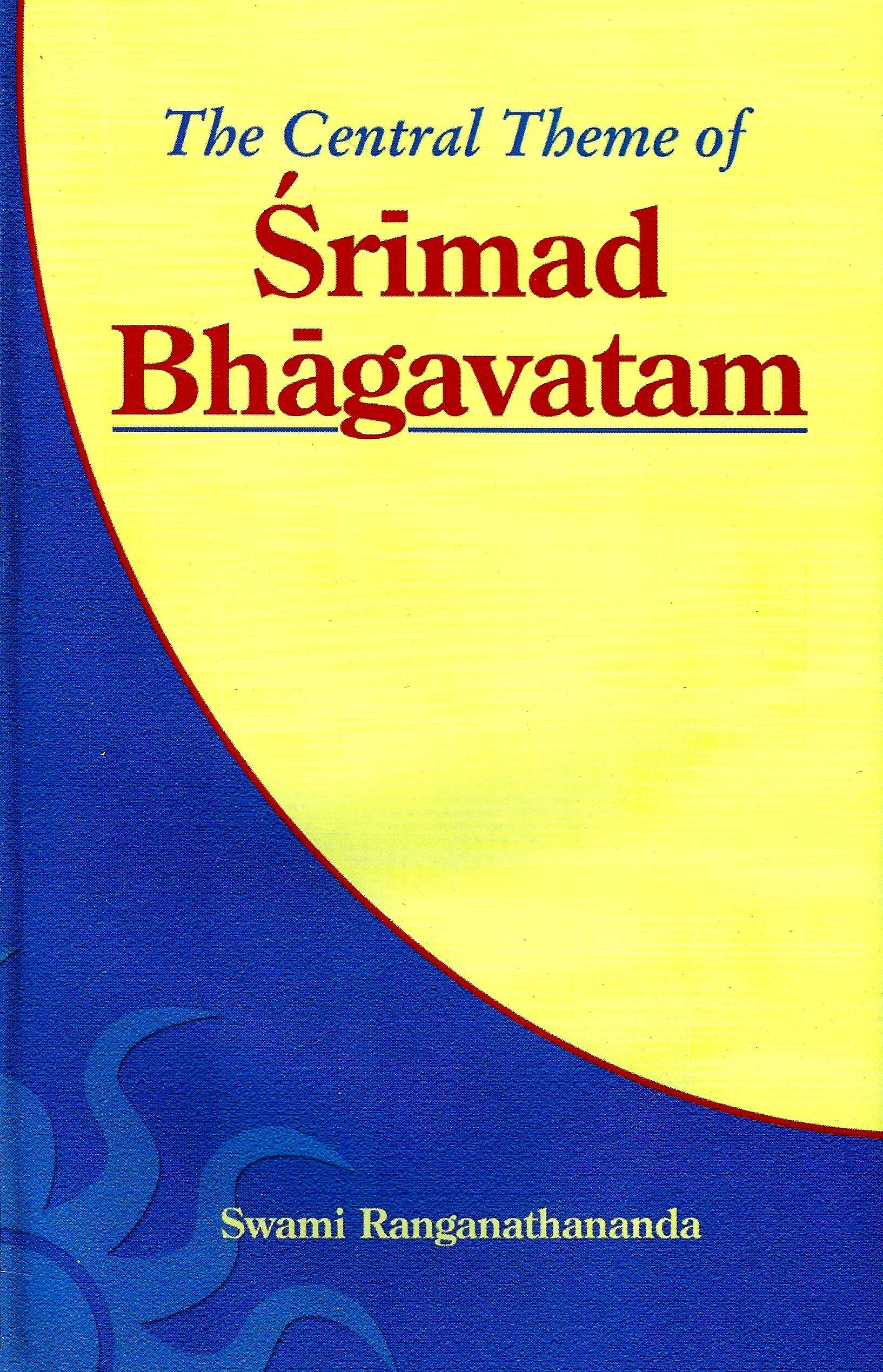 The Central Theme Of The Srimad Bhagavatam