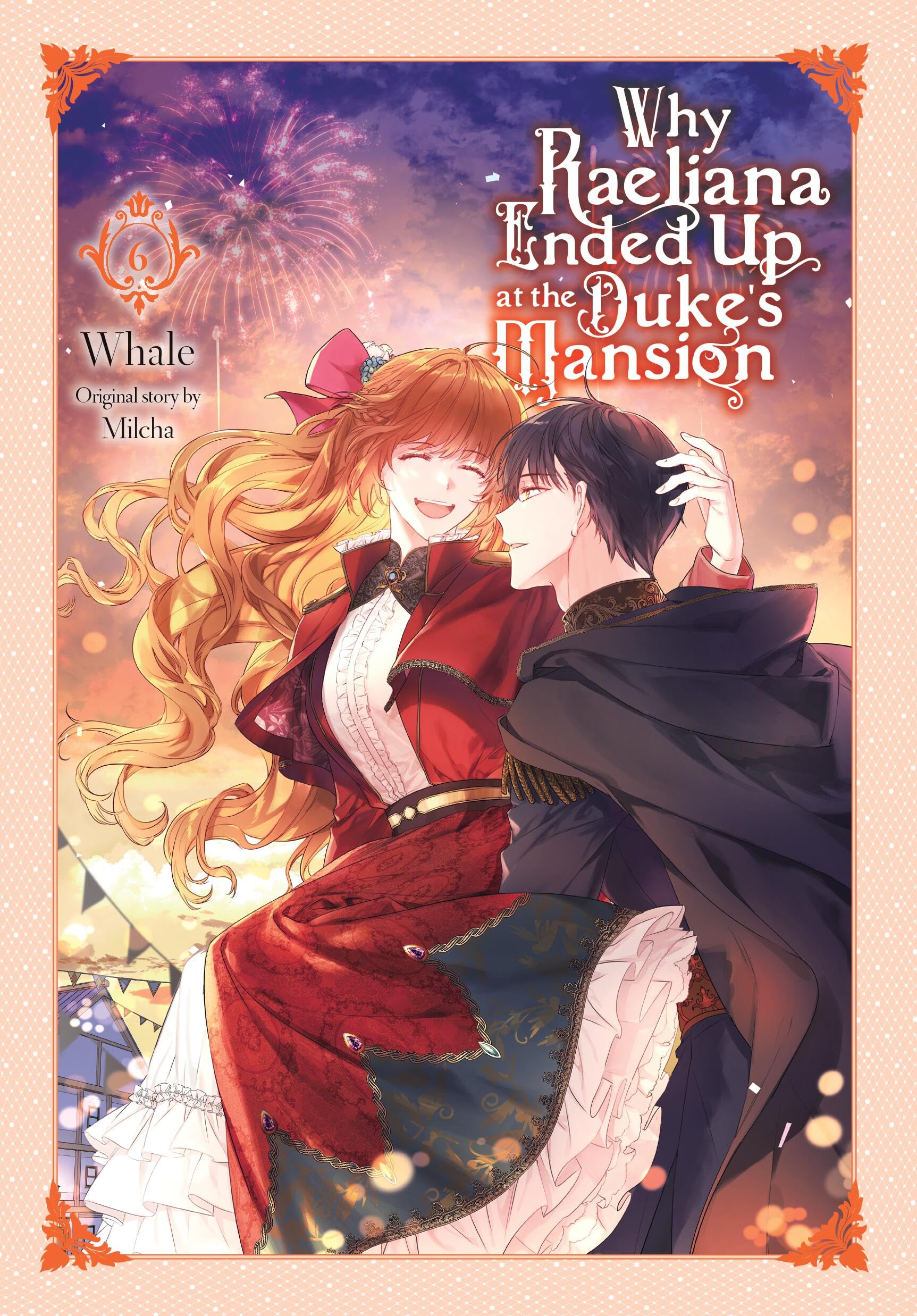 Why Raeliana Ended Up at the Dukes Mansion, Vol. 6 (Volume 6) (Why Raeliana Ended Up at the Dukes Mans, 6)