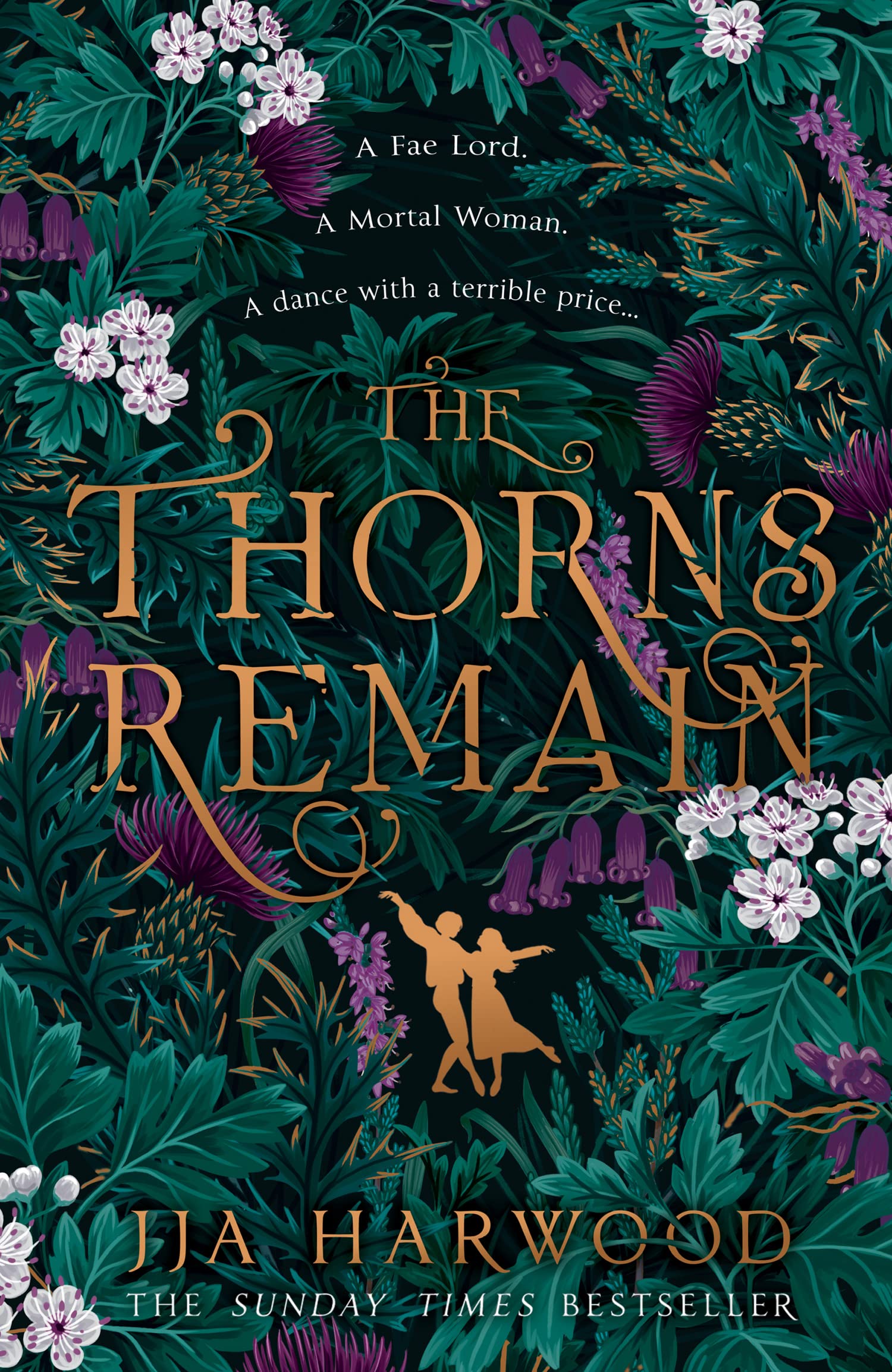 The Thorns Remain: A tourdeforce of faerie bargains from the SUNDAY TIMES bestselling historical fantasy author of THE SHADOW 