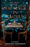 OUR MAGIC IN LOVE