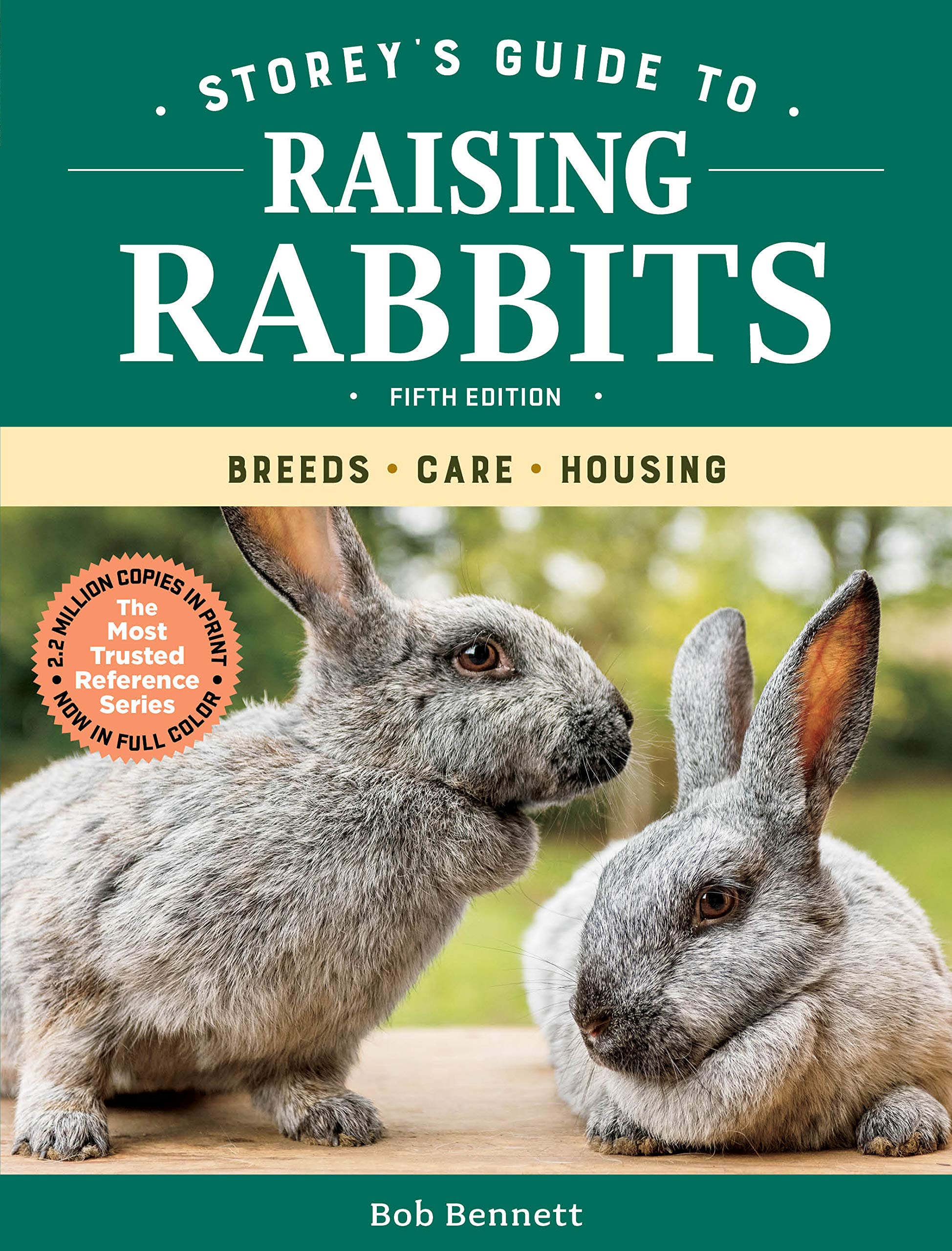 Storeys Guide to Raising Rabbits, 5th Edition: Breeds, Care, Housing