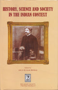 History, Science and Society in the Indian Context (Arun Kumar Biswas)