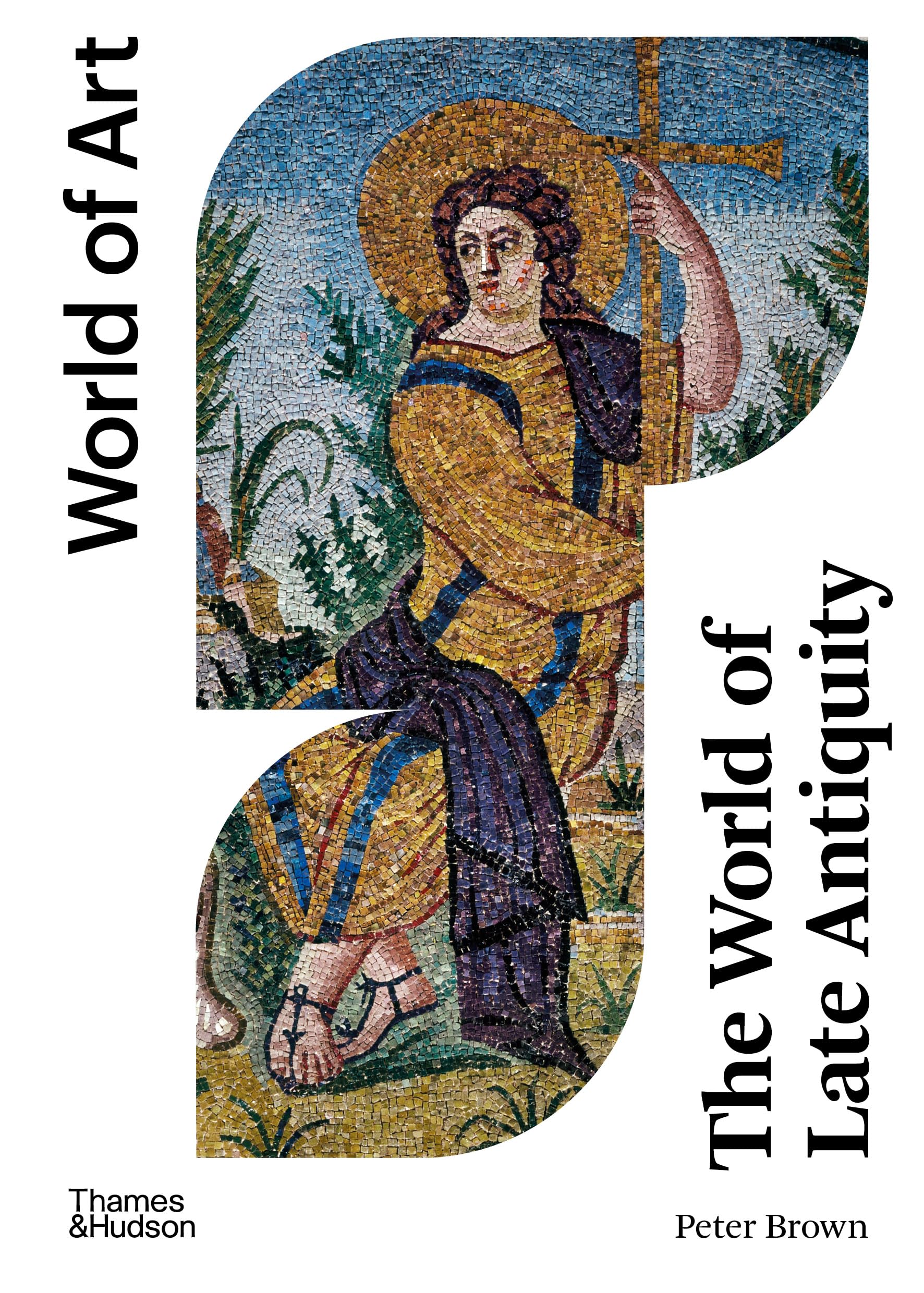 The World of Late Antiquity: CE 150750 (World of Art)
