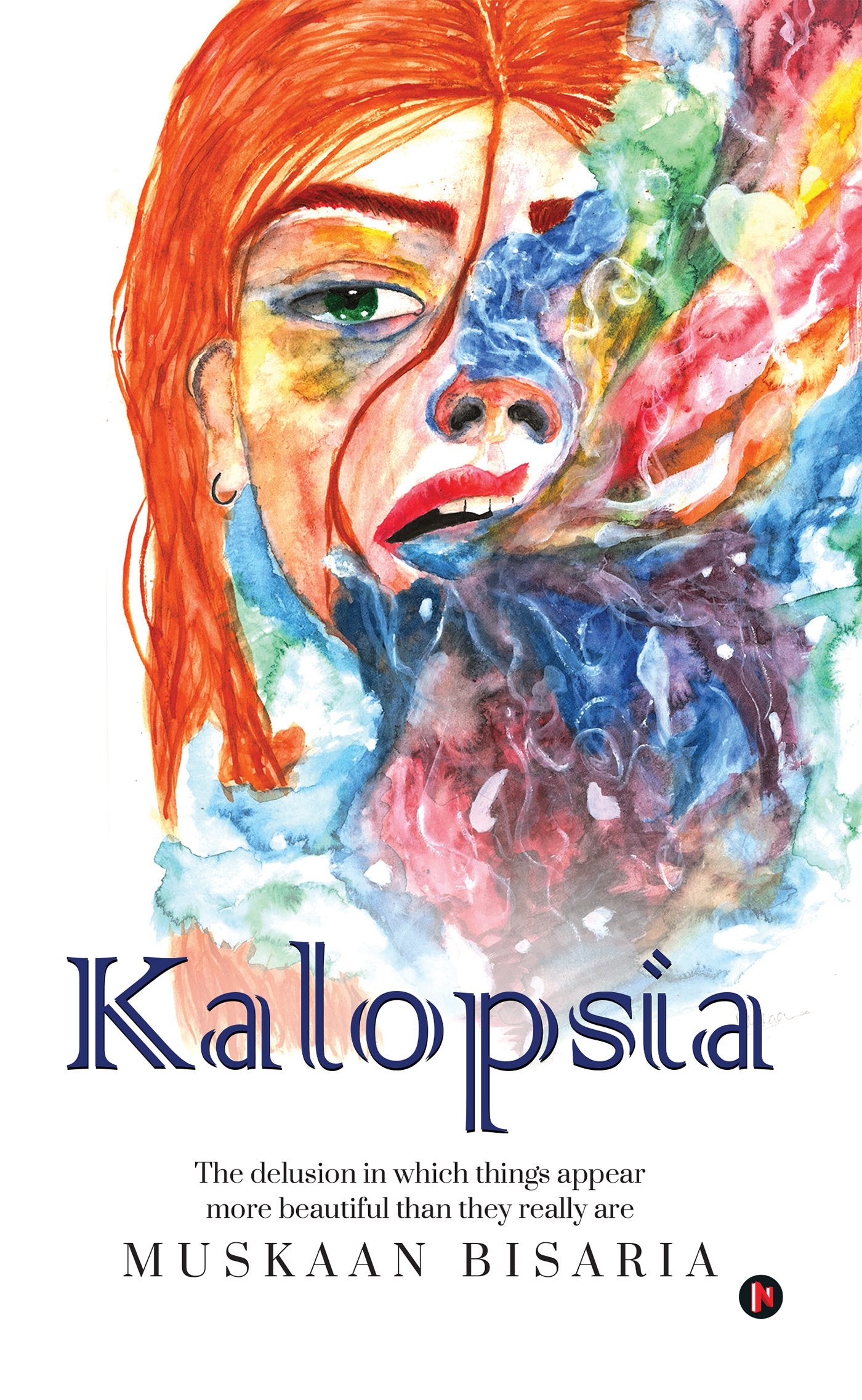 Kalopsia : The delusion in which things appear more beautiful than they really are