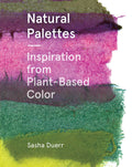 Natural Palettes: Inspiration from PlantBased Color