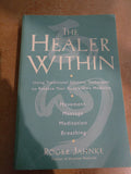 The Healer Within: Using Traditional Chinese Techniques To Release Your Bodys Own Medicine, Movement, Massage, Meditation, Brea