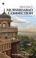 Mughals Murshidabad Connection : A Sociopolitical Insight