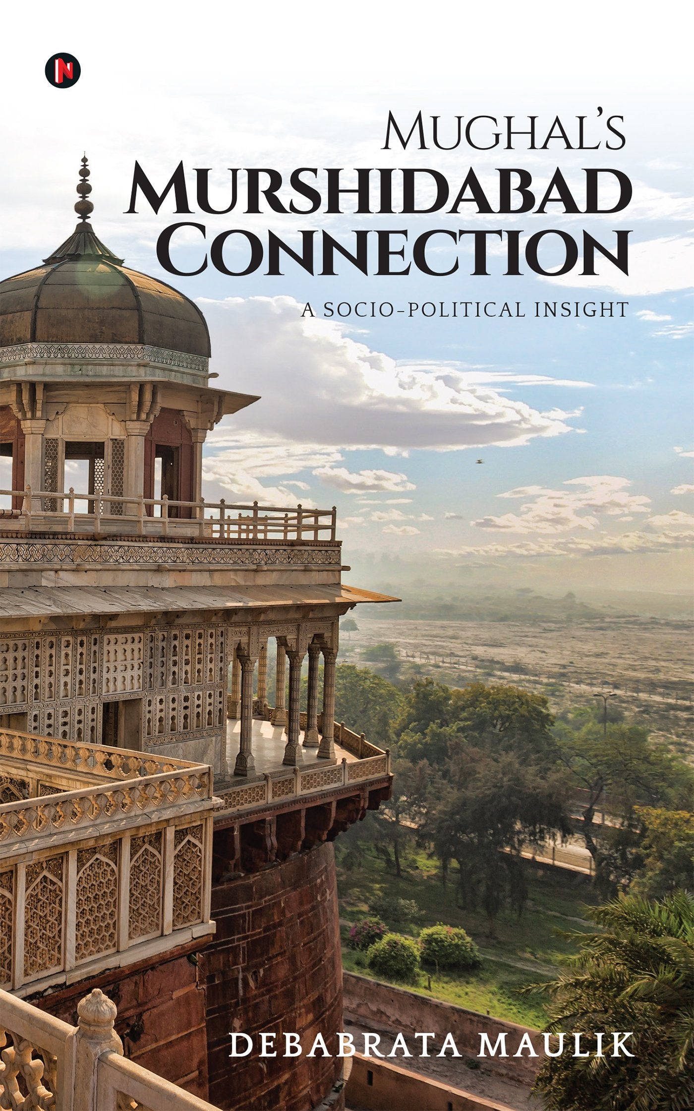Mughals Murshidabad Connection : A Sociopolitical Insight