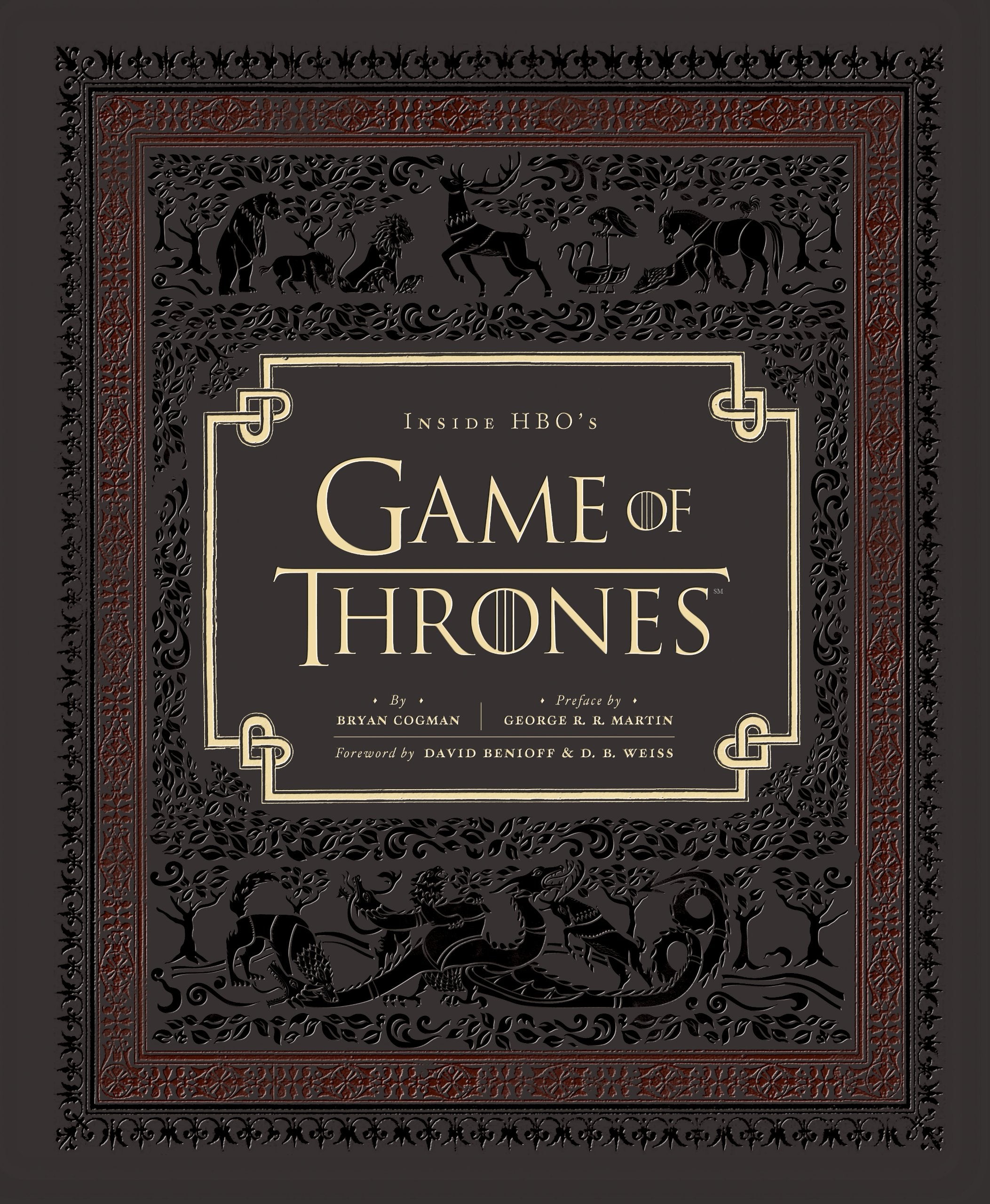 Inside HBOs Game of Thrones: Seasons 1 & 2 (Game of Thrones Book, Book about HBO Series) (Game of Thrones x Chronicle Books)