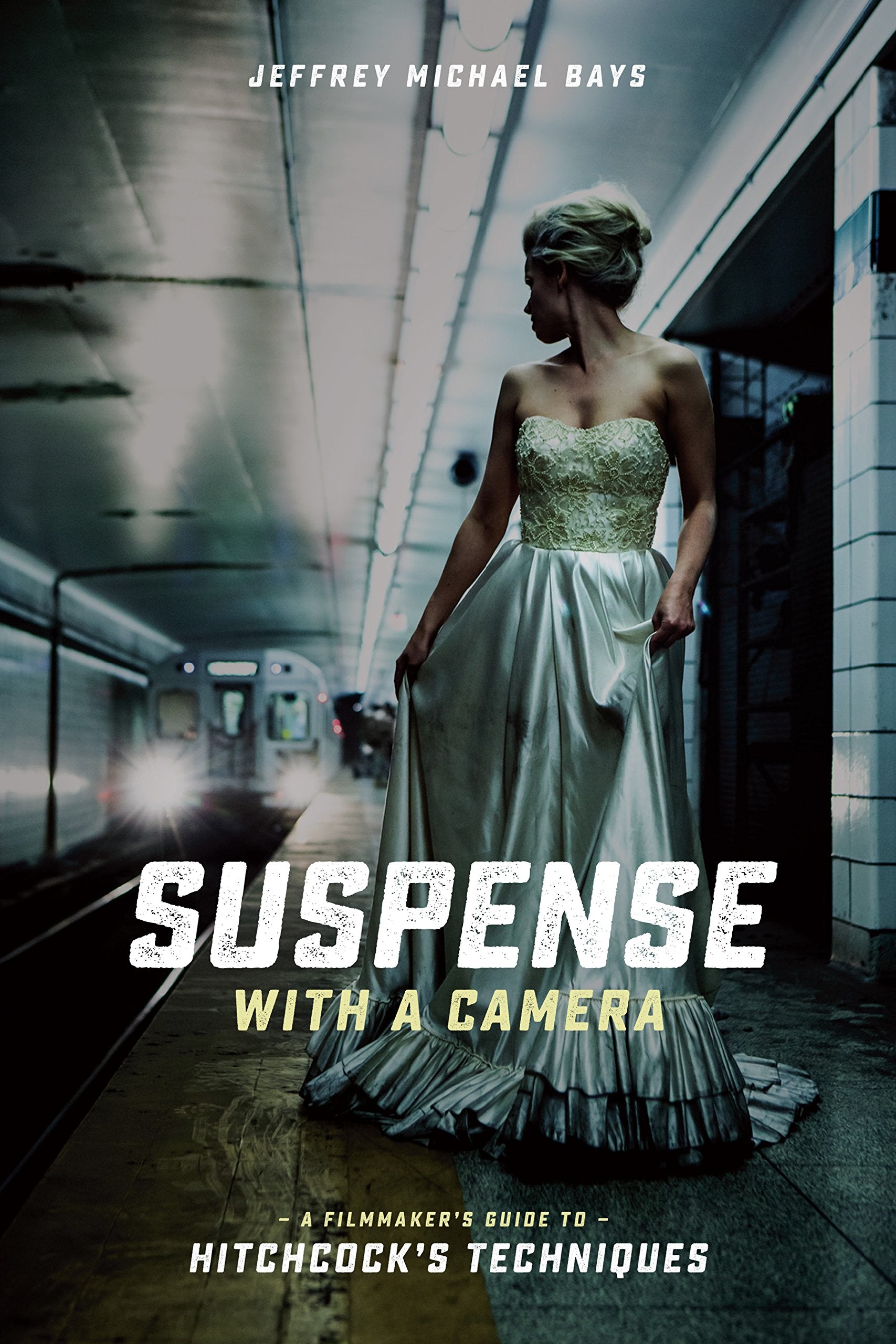 Suspense With A Camera: A Filmmakers Gui