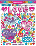 Notebook Doodles Love: Coloring & Activity Book (Design Originals) 32 Sweet Designs with Hearts, Rainbows, Quotes, and More, on 