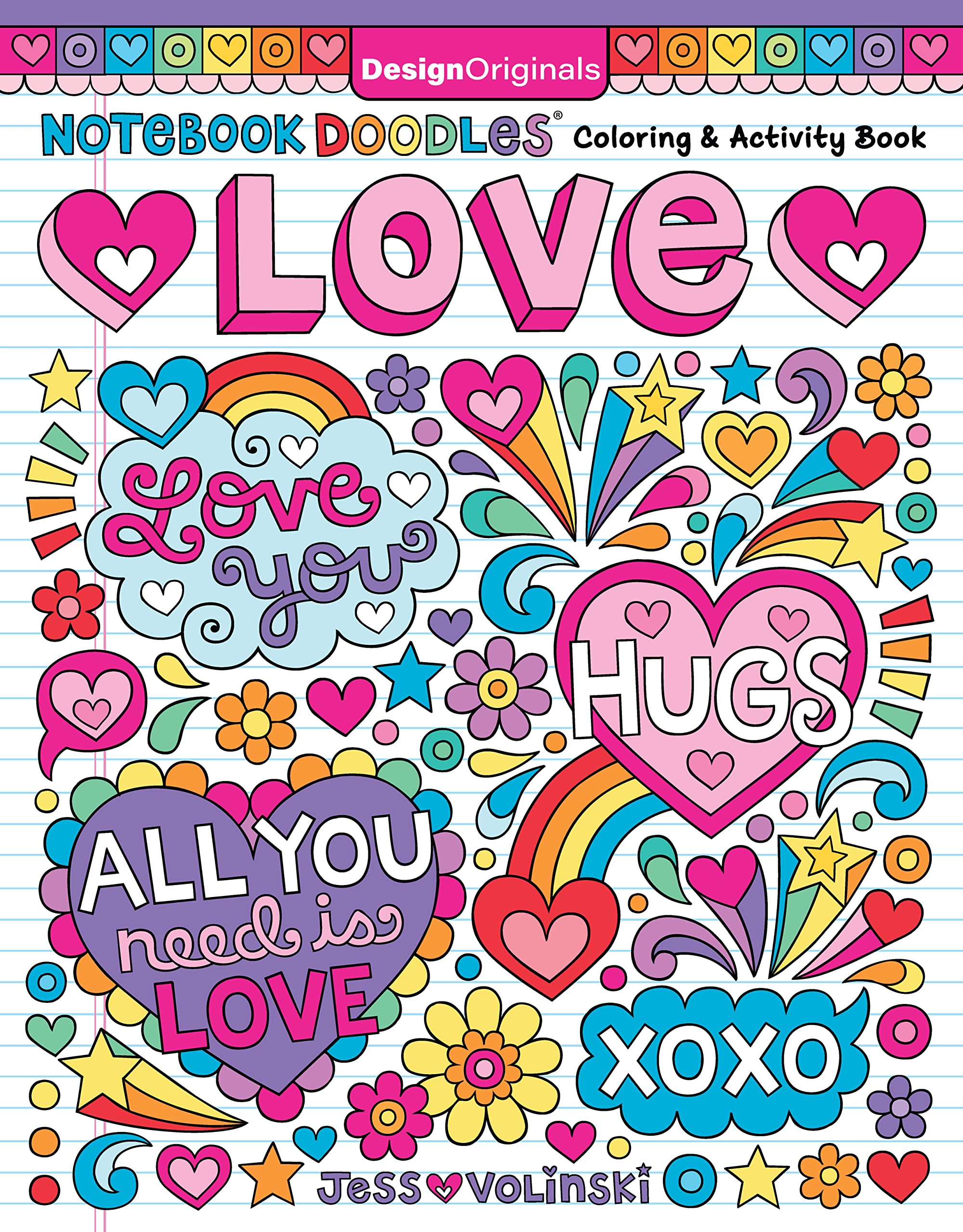Notebook Doodles Love: Coloring & Activity Book (Design Originals) 32 Sweet Designs with Hearts, Rainbows, Quotes, and More, on 
