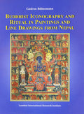 Buddhist Iconography And Ritual In Paintings And Line Drawings From Nepal (Publications Of The Lumbini International Research In