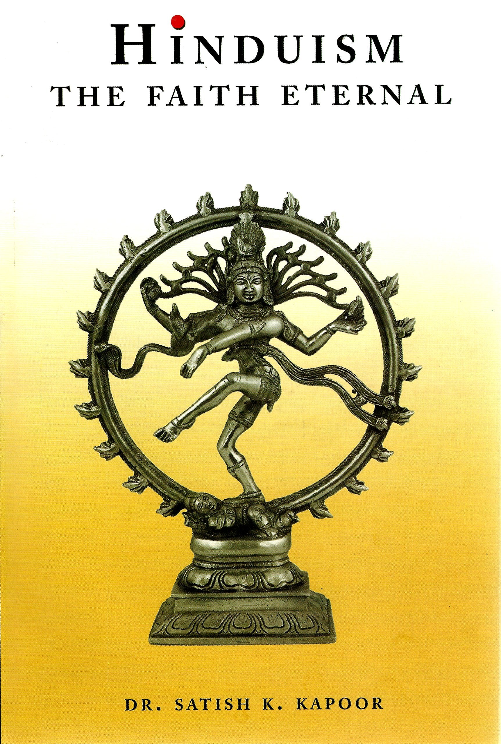 Hinduism: The Faith Eternal
