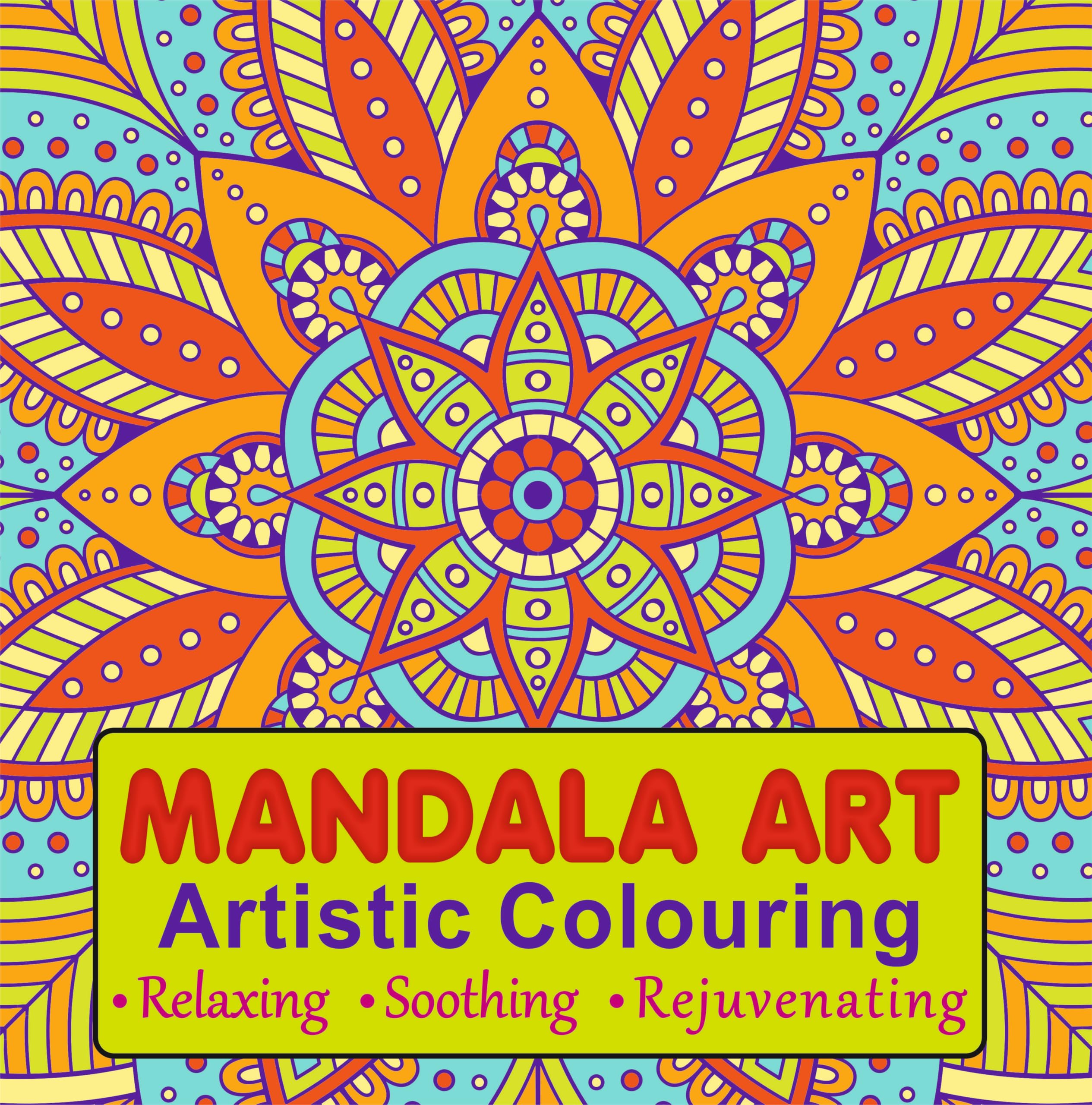 Mandala Art Artistic Colouring Book For All Art Lovers: Ideal For Stress Relieving & Relaxing | Colouring Book For Adults & Teen