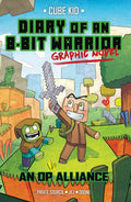 Diary of an 8Bit Warrior Graphic Novel: An OP Alliance (Volume 1) (8Bit Warrior Graphic Novels)