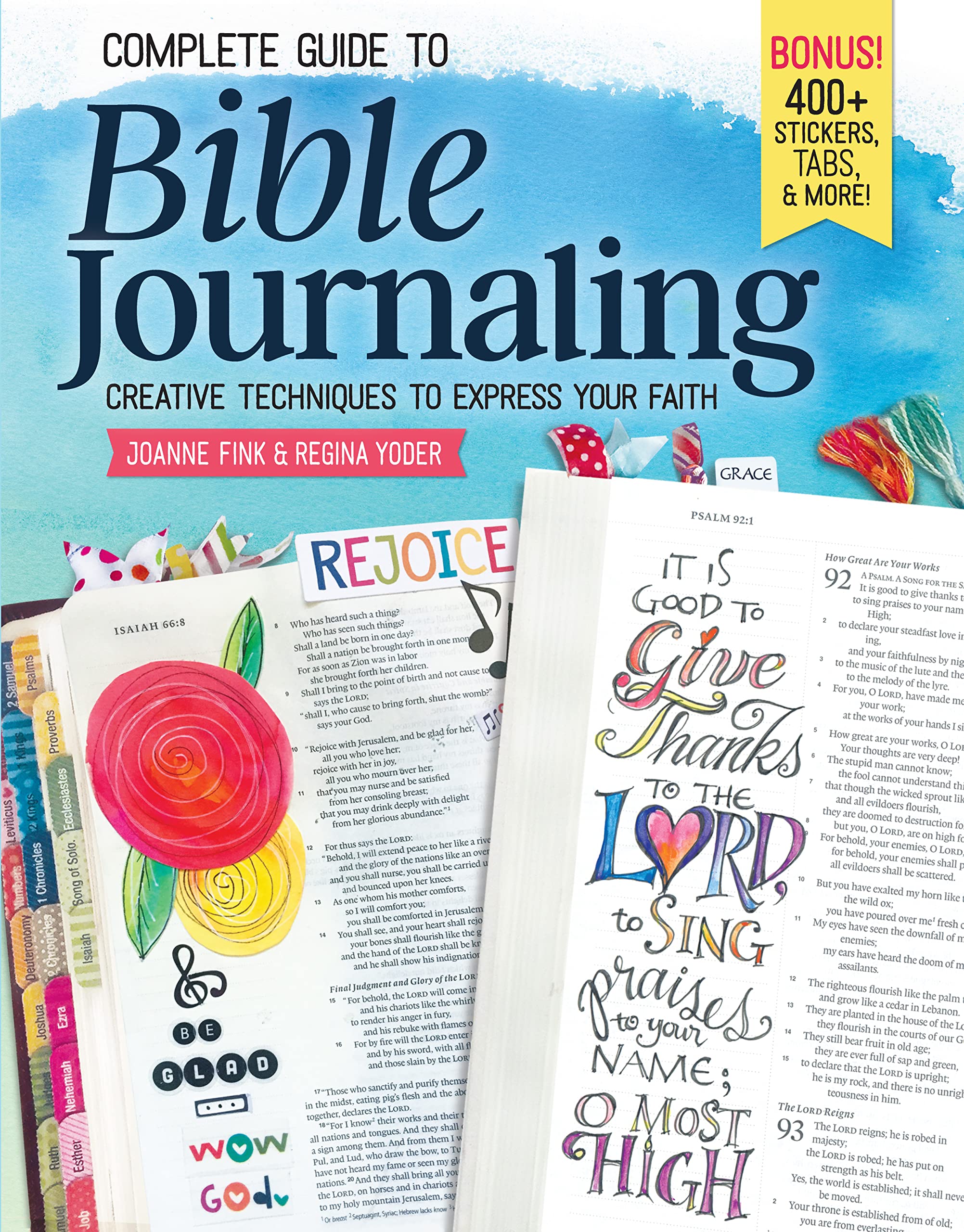 Complete Guide to Bible Journaling: Creative Techniques to Express Your Faith (Design Originals) Includes 270 Stickers, 150 Desi
