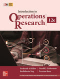 Introduction to Operations Research | 12 Edition | Frederick S. Hillier, Gerald J. Lieberman, Bodhibrata Nag and Preetam Basu