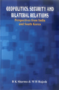 Geopolitics, Security and Bilateral Relations: Perspectives from India and South Korea