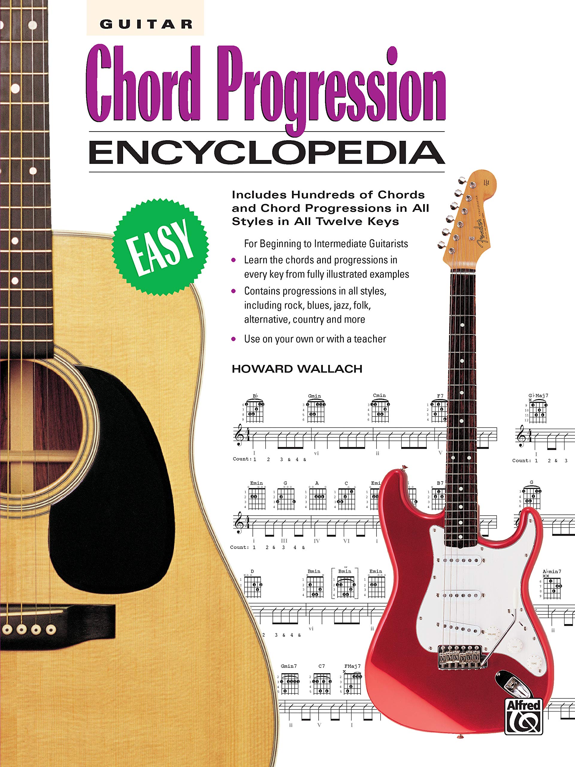Guitar Chord Progression Encyclopedia: Includes Hundreds of Chords and Chord Progressions in All Styles in All Twelve Keys (The 