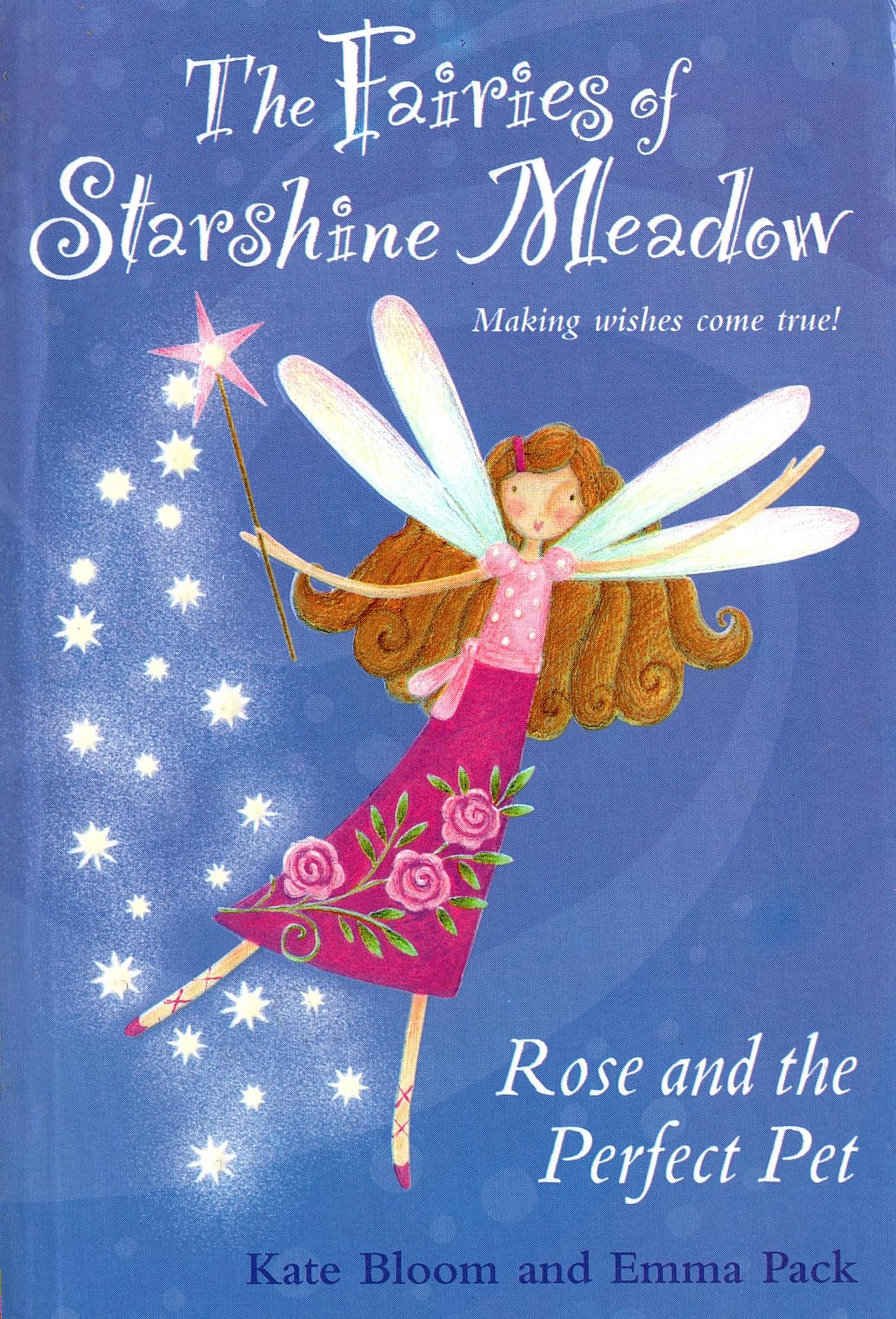 The Fairies Of Starshine Meadow (Rose Andd The Perfect Pet)