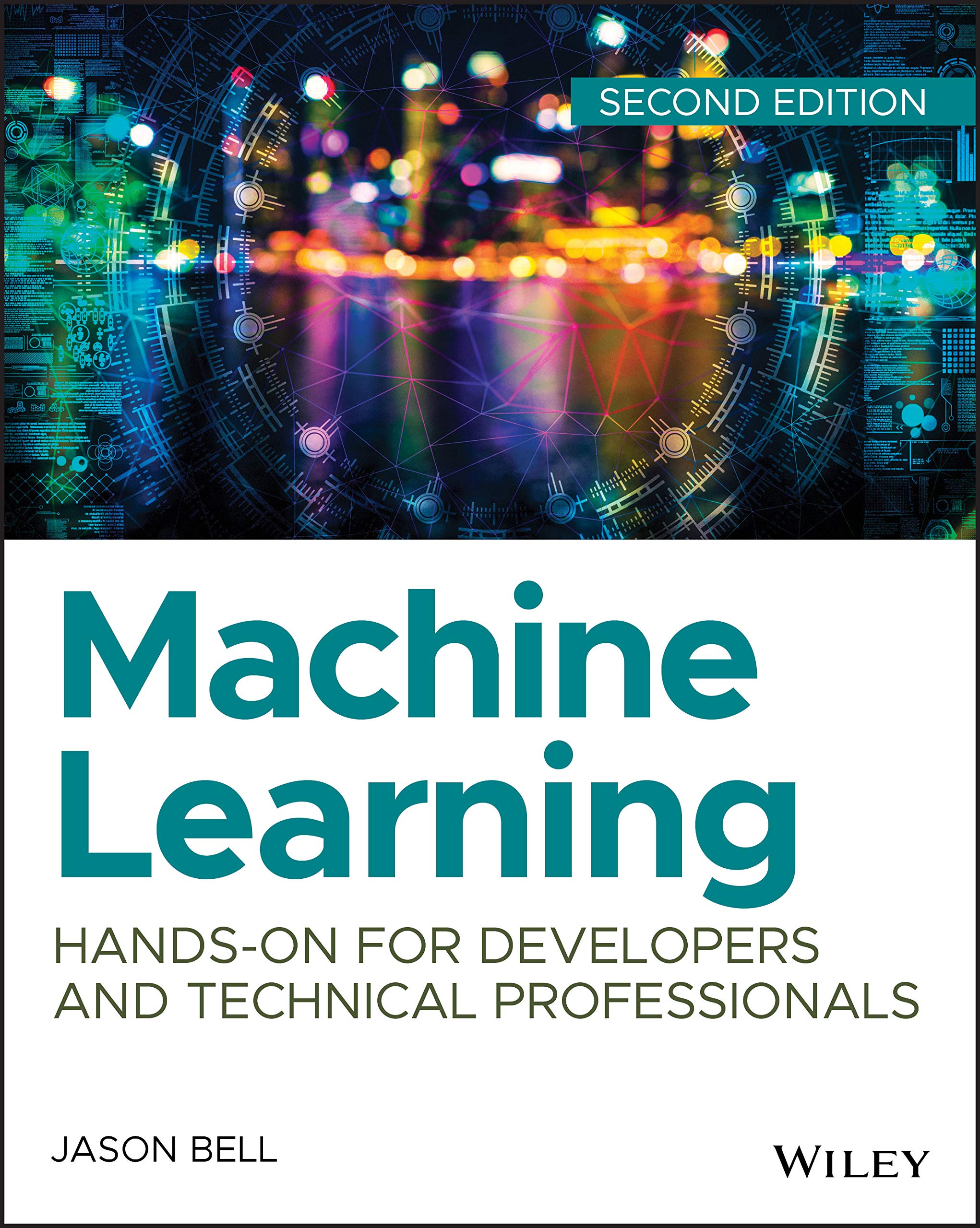 Machine Learning  HandsOn for Developers and Technical Professionals, Second Edition