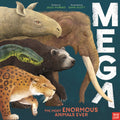 Nosy Crow MEGA The Most Enormous Animals Ever.