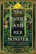 The Maiden and Her Monster: A dark and enchanting fantasy tale rooted in myth