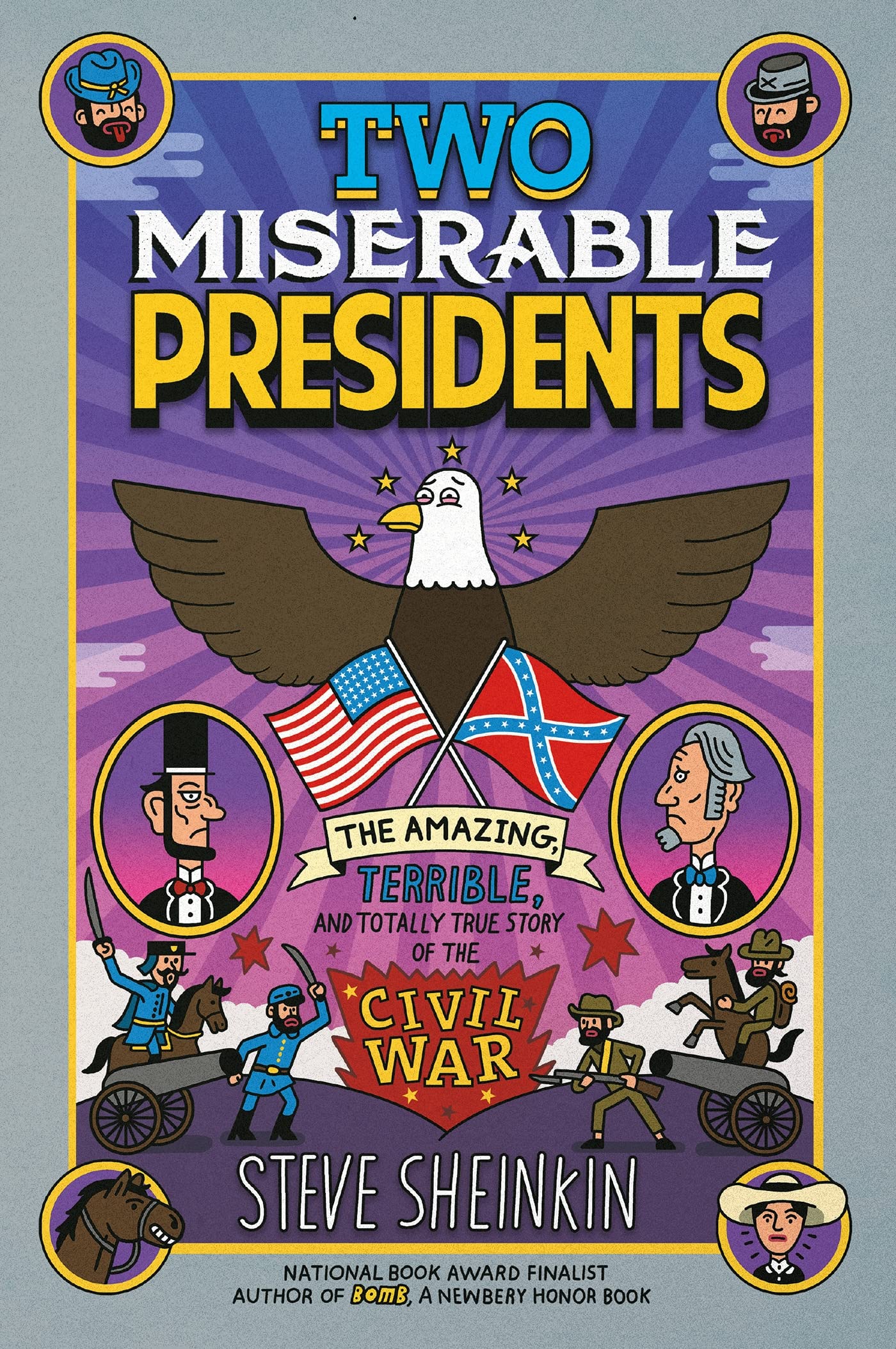 Two Miserable Presidents: Everything Your Schoolbooks Didnt Tell You About the Civil War