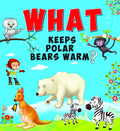 Encyclopedia: What Keeps Polar Bears Warm?( Questions & Answers)