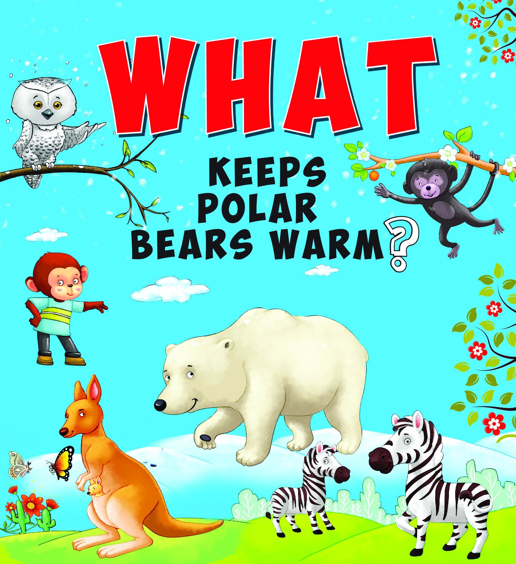 Encyclopedia: What Keeps Polar Bears Warm?( Questions & Answers)