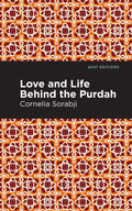 Love and Life Behind the Purdah (Mint Editions (Voices From API))
