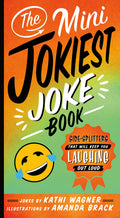The Mini Jokiest Joke Book: SideSplitters That Will Keep You Laughing Out Loud (Jokiest Joking Joke Books, 1)