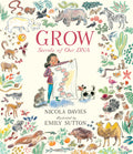 Grow: Secrets of Our DNA (Our Natural World)