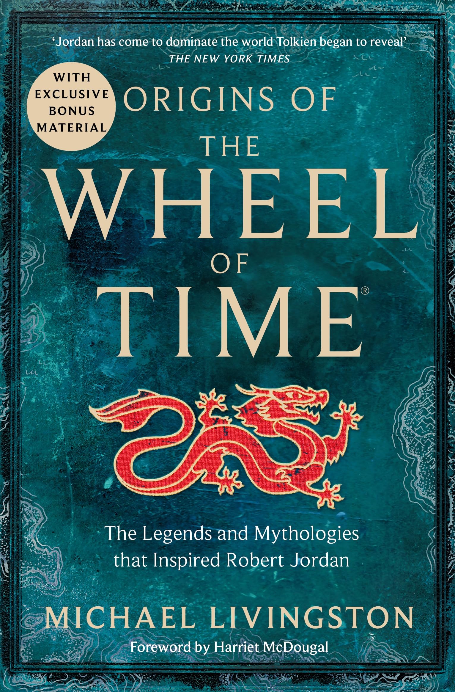 Origins of The Wheel of Time:The Legends and Mythologies that Inspired Robert Jordan