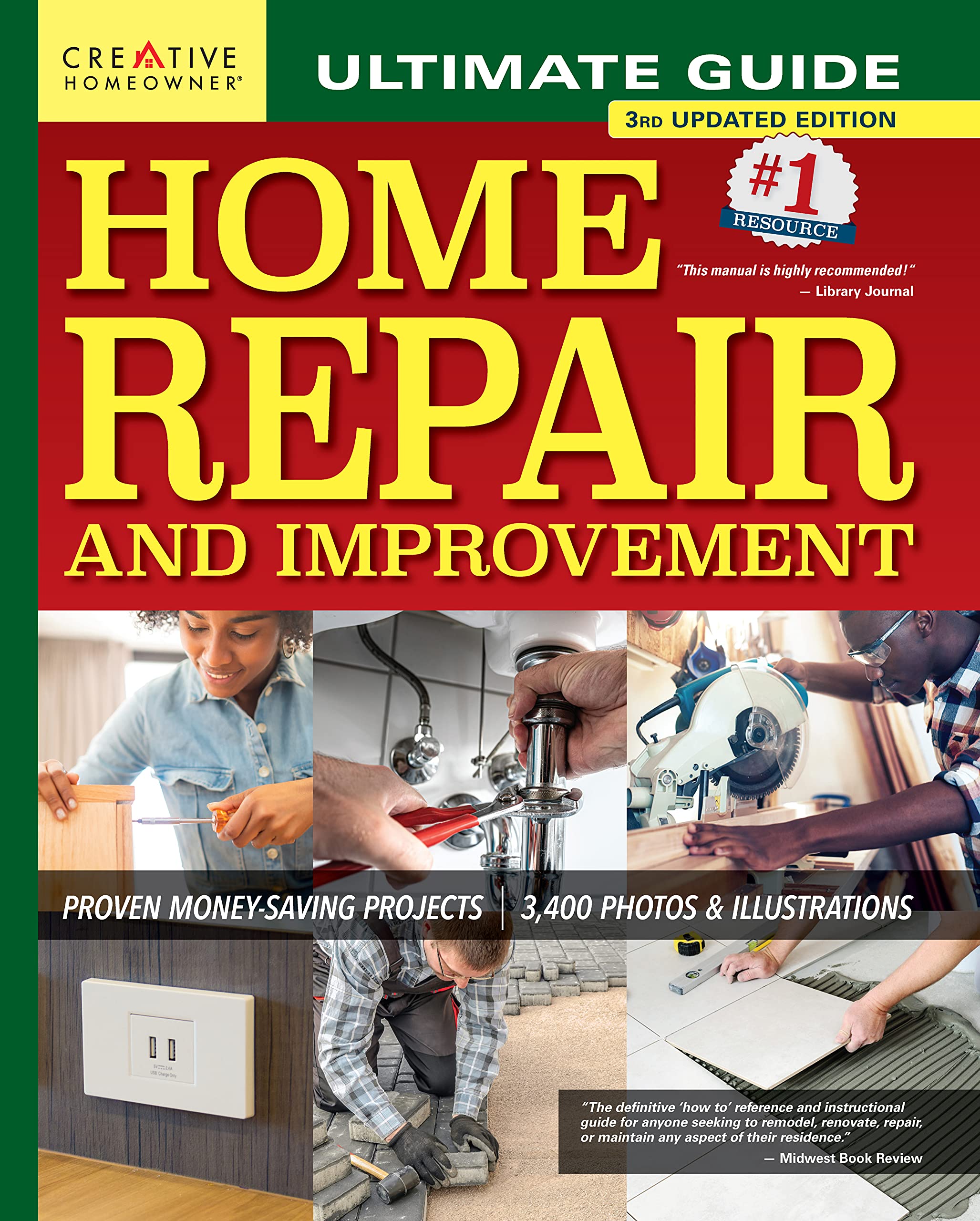 Ultimate Guide to Home Repair and Improvement, 3rd Updated Edition: Proven MoneySaving Projects, 3,400 Photos & Illustrations (