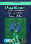 Data Mining: A TutorialBased Primer, Second Edition (Chapman & Hall/CRC Data Mining and Knowledge Discovery Series)