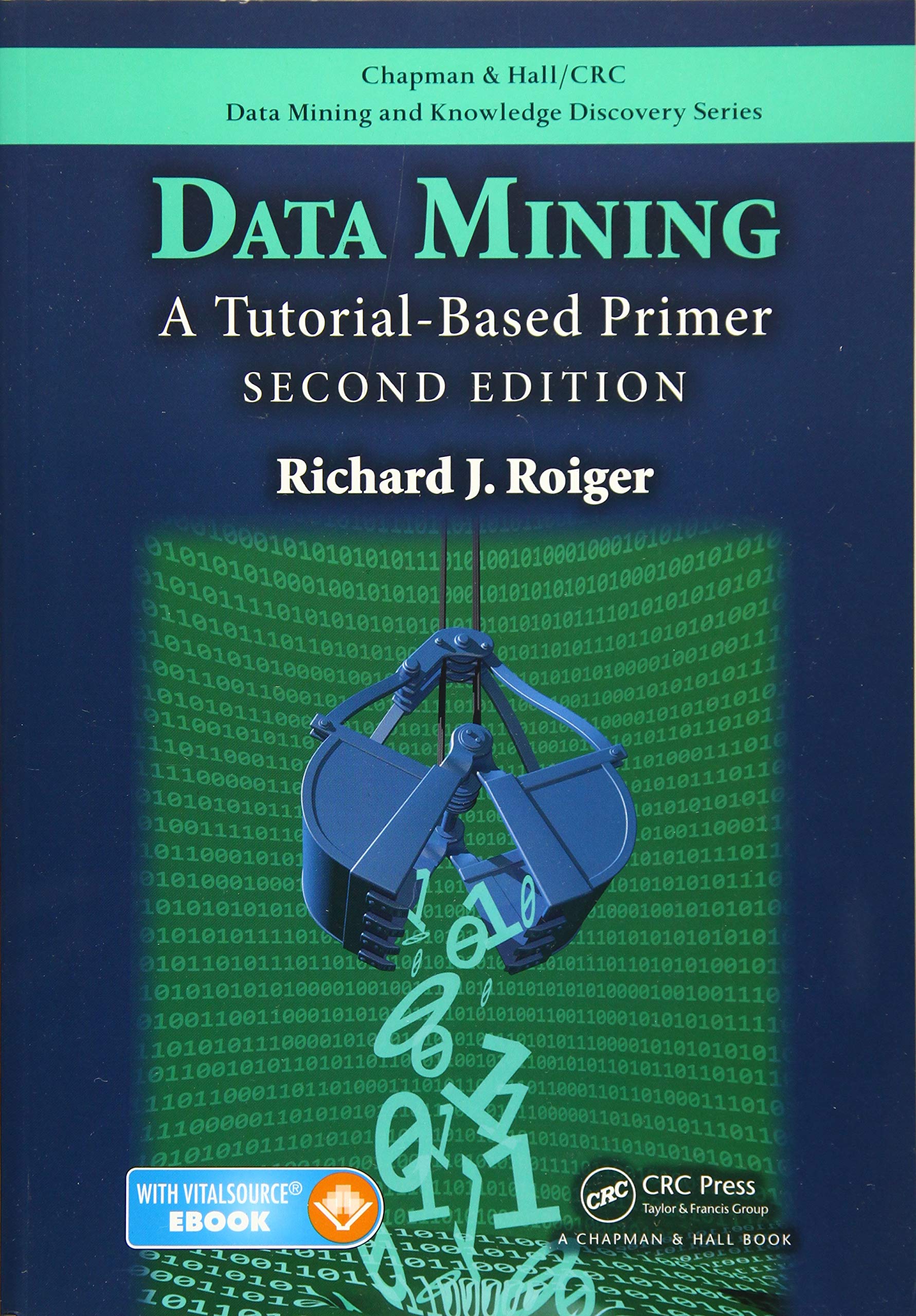 Data Mining: A TutorialBased Primer, Second Edition (Chapman & Hall/CRC Data Mining and Knowledge Discovery Series)