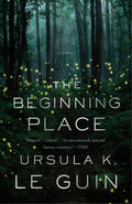 The Beginning Place: A Novel